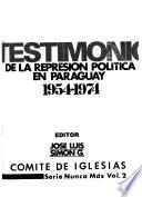 Testimonio de la represión política en Paraguay, 1954-1974