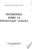 Testimonios sobre la Revolución Cubana