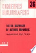 Textos dispersos de autores españoles: Impresos del Siglo de Oro