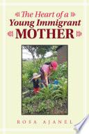 The Heart of a Young Immigrant Mother