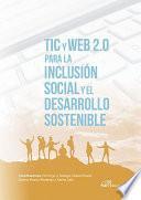 Tic y Web 2.0  para la inclusión social y  el desarrollo sostenible