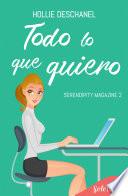 Libro Todo lo que quiero (Serendipity Magazine 2)