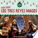 Libro Todo sobre los tres Reyes Magos (All About the Three Kings)