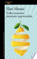 Todos nuestros presentes equivocados