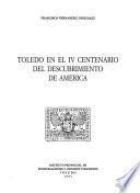 Toledo en el IV centenario del descubrimiento de América