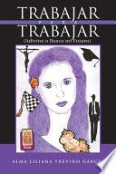 Libro Trabajar para Trabajar (Adivino o Busco mi Futuro)