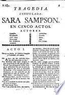 Tragedia intitulada Sara Sampson en cinco actos [and in prose, from the German of G. E. Lessing].