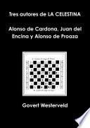 Libro Tres autores de LA CELESTINA Alonso de Cardona, Juan del Encina y Alonso de Proaza