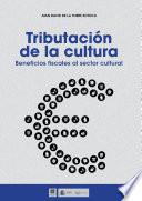 Libro Tributación de la cultura. Beneficios fiscales al sector cultural