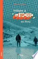 Libro Tributo a Lo Insólito en Perú