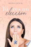 Libro Tú eres mi elección