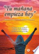 Libro Tu Mañana empieza Hoy
