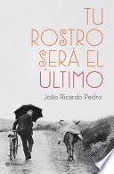 Libro Tu rostro será el último