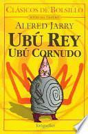 Libro Ubu rey, Ubu cornudo / King Ubu