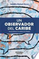 Libro Un observador del Caribe: selección de columnas de opinión
