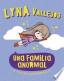 Libro Una familia Anormal. Y la capa superpoderosa
