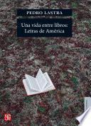 Una vida entre libros: Letras de América