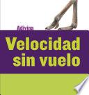 Libro Velocidad sin vuelo (Fast and Flightless)