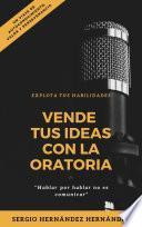 Libro Vende tus ideas con la Oratoria