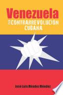 Libro Venezuela y la contrarrevolución cubana
