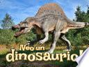 ¡Veo un dinosaurio!
