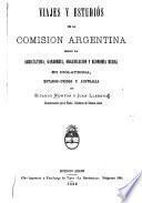 Viajes y estudios de la comisión argentina sobre la agricultura, ganadería, organización y economía rural en Inglaterra, Estados-Unidos y Australia