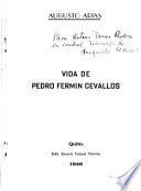 Vida de Pedro Fermín Cevallos