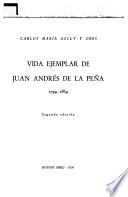 Vida ejemplar de Juan Andrés de la Peña, 1799-1864