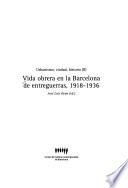 Vida obrera en la Barcelona de entreguerras, 1918-1936