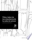 Libro Vida y labor de los cosecheros de caña de azucar