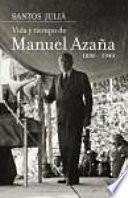Vida y tiempo de Manuel Azaña (1880-1940)