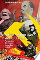 Libro VILLANOS, MARXISTAS Y MARULLEROS