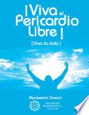¡Viva el Pericardio Libre !