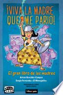 Libro Viva la madre que me parió