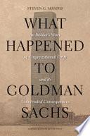 Libro What Happened to Goldman Sachs