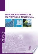 Libro World Intellectual Property Indicators - 2010 (Spanish version)